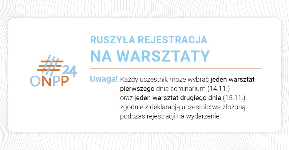 ONPP 2024 - REJESTRACJA NA WARSZTATY